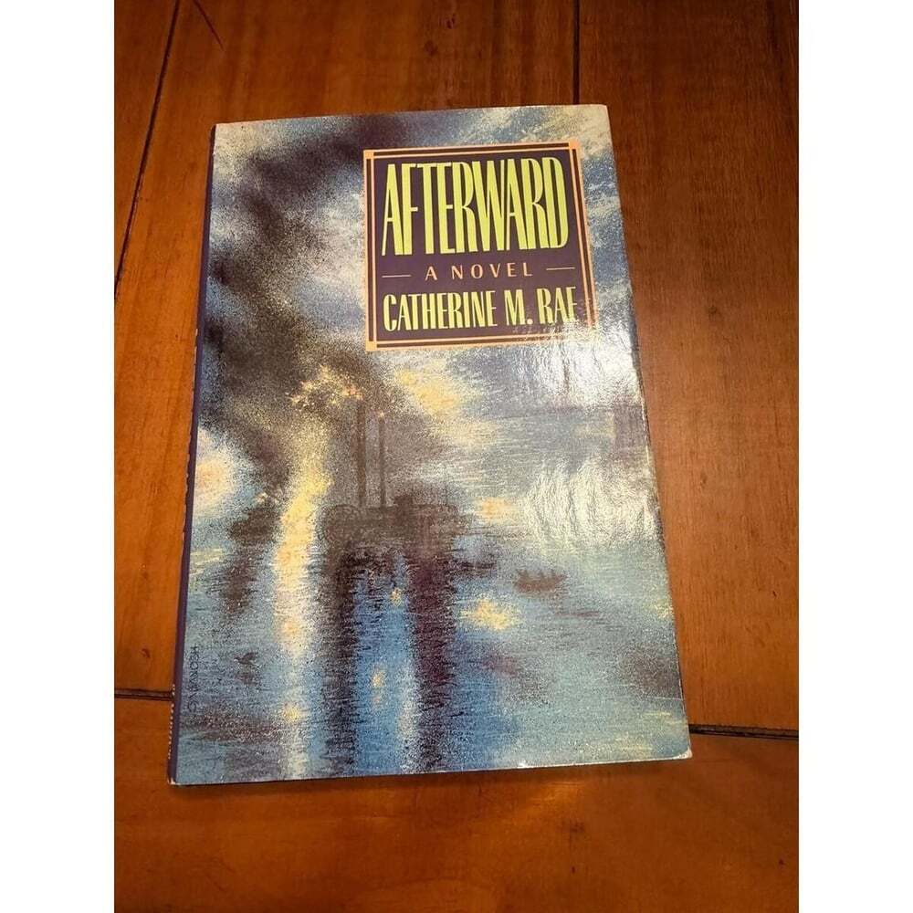 AFTERWARD Catherine M Rae SIGNED First Edition 1992 Hardcover DJ St. Martin's